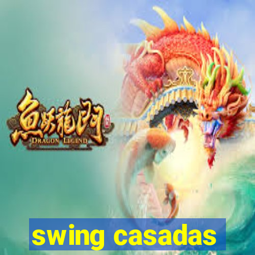 swing casadas